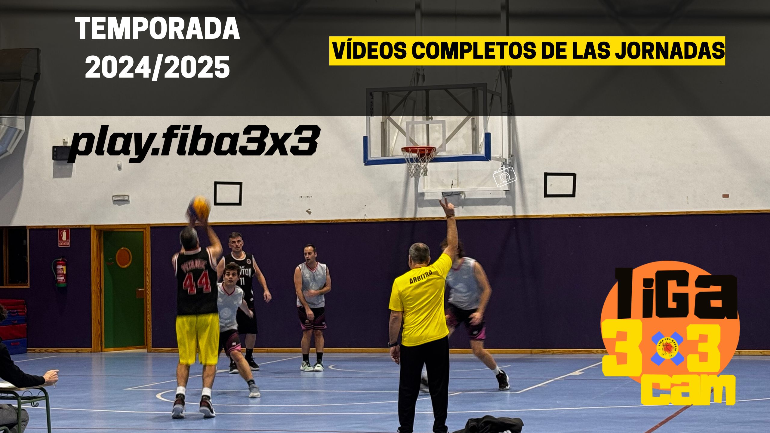 Liga 3×3 Madrid – Temporada 2024 / 2025 – Emisión de Internet